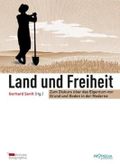 Land und Freiheit: Zum Diskurs über das Eigentum von Grund und Boden in der Moderne Cover des Buches Land und Freiheit: Zum Diskurs über das Eigentum von Grund und Boden in der Moderne (ISBN: 9783853713587)