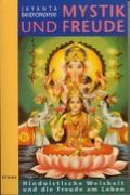 Mystik und Freude: Hinduistische Weisheit und die Freude am Leben Cover des Buches Mystik und Freude: Hinduistische Weisheit und die Freude am Leben (ISBN: 9783859142473)