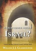 Warum immer wieder Israel?: Vision von der Zukunft Israels und der Welt Cover des Buches Warum immer wieder Israel?: Vision von der Zukunft Israels und der Welt (ISBN: 9783860981740)