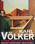 Karl Völker: Utopie und Sachlichkeit - Maler, Grafiker, Architekt Cover des Buches Karl Völker: Utopie und Sachlichkeit - Maler, Grafiker, Architekt (ISBN: 9783861050094)