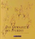 Das Gymnasium des Pferdes Cover des Buches Das Gymnasium des Pferdes (ISBN: 9783861273578)