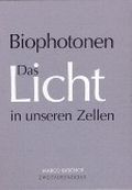 Biophotonen. Das Licht in unseren Zellen Cover des Buches Biophotonen. Das Licht in unseren Zellen (ISBN: 9783861500957)