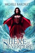 Eine Hexe in Nevermore Cover des Buches Eine Hexe in Nevermore (ISBN: 9783862783342)
