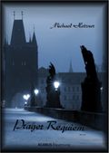 Prager Requiem Cover des Buches Prager Requiem (ISBN: 9783862820948)
