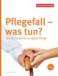 Pflegefall - was tun? Cover des Buches Pflegefall - was tun? (ISBN: 9783863360900)