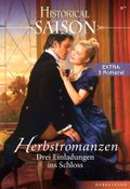Historical Saison Band 06: Mitgiftjäger wider Willen / Das Geständnis der verlorenen Braut / Stürmische Herzen im Herbst / Cover des Buches Historical Saison Band 06: Mitgiftjäger wider Willen / Das Geständnis der verlorenen Braut / Stürmische Herzen im Herbst / (ISBN: 9783863492458)
