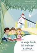 Ich rufe dich bei deinem Namen Cover des Buches Ich rufe dich bei deinem Namen (ISBN: 9783863573447)