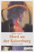 Mord an der Kaiserburg Cover des Buches Mord an der Kaiserburg (ISBN: 9783863586973)