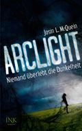 Arclight - Niemand überlebt die Dunkelheit Cover des Buches Arclight - Niemand überlebt die Dunkelheit (ISBN: 9783863960353)