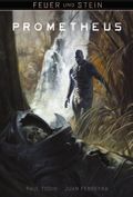 Feuer und Stein: Prometheus Cover des Buches Feuer und Stein: Prometheus (ISBN: 9783864256806)
