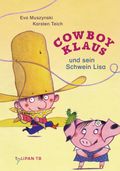 Cowboy Klaus und sein Schwein Lisa Cover des Buches Cowboy Klaus und sein Schwein Lisa (ISBN: 9783864296505)