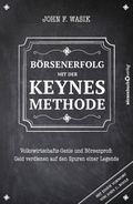 Börsenerfolg mit der Keynes-Methode Cover des Buches Börsenerfolg mit der Keynes-Methode (ISBN: 9783864702471)
