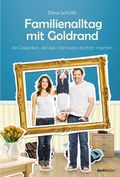 Familienalltag mit Goldrand Cover des Buches Familienalltag mit Goldrand (ISBN: 9783865917584)