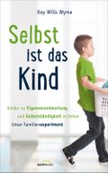 Selbst ist das Kind Cover des Buches Selbst ist das Kind (ISBN: 9783865919328)