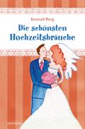 Die schönsten Hochzeitsbräuche Cover des Buches Die schönsten Hochzeitsbräuche (ISBN: 9783866475915)