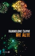Die Alte Cover des Buches Die Alte (ISBN: 9783867542661)