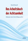 Das Arbeitsbuch der Achtsamkeit Cover des Buches Das Arbeitsbuch der Achtsamkeit (ISBN: 9783867811491)