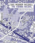 Das Wiener Modell: Wohnbau für die Stadt des 21. Jahrhunderts Cover des Buches Das Wiener Modell: Wohnbau für die Stadt des 21. Jahrhunderts (ISBN: 9783868594348)