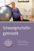 Schwangerschaftsgymnastik Cover des Buches Schwangerschaftsgymnastik (ISBN: 9783869104485)