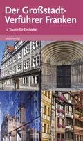 Der Großstadt-Verführer Franken Cover des Buches Der Großstadt-Verführer Franken (ISBN: 9783869132020)