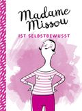 Madame Missou ist selbstbewusst Cover des Buches Madame Missou ist selbstbewusst (ISBN: 9783869367866)