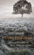Unser Kind ist tot Cover des Buches Unser Kind ist tot (ISBN: 9783869950662)