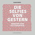 Die Selfies von gestern Cover des Buches Die Selfies von gestern (ISBN: 9783874485784)