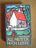 Als Mutter noch lebte: Aus einer Kindheit Cover des Buches Als Mutter noch lebte: Aus einer Kindheit (ISBN: 9783880060487)