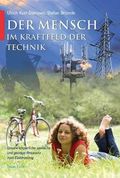 Der Mensch im Kraftfeld der Technik: Unsere körperliche, seelische und geistige Resonanz zum Elektrosmog Cover des Buches Der Mensch im Kraftfeld der Technik: Unsere körperliche, seelische und geistige Resonanz zum Elektrosmog (ISBN: 9783890605272)