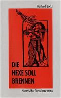 Die Hexe soll brennen Cover des Buches Die Hexe soll brennen (ISBN: 9783892513353)