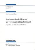 Rechtsradikale Gewalt im vereinigten Deutschland : Jugend im gesellschaftlichen Umbruch. Cover des Buches Rechtsradikale Gewalt im vereinigten Deutschland : Jugend im gesellschaftlichen Umbruch. (ISBN: 9783893311705)