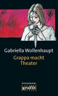 Grappa macht Theater Cover des Buches Grappa macht Theater (ISBN: 9783894259822)