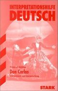 STARK Interpretationen - Deutsch Schiller: Don Carlos (STARK-Verlag - Interpretationen) Cover des Buches STARK Interpretationen - Deutsch Schiller: Don Carlos (STARK-Verlag - Interpretationen) (ISBN: 9783894494780)