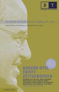 Gregor Gysi trifft Zeitgenossen: Gespräche mit Egon Bahr, Daniel Barenboim, Benne Besson, Oskar Lafontaine, Marcel Reich-Ranicki, Gesine Schwan, Alice ... Martin Walser, Klaus Wowereit, Peter Zadek Cover des Buches Gregor Gysi trifft Zeitgenossen: Gespräche mit Egon Bahr, Daniel Barenboim, Benne Besson, Oskar Lafontaine, Marcel Reich-Ranicki, Gesine Schwan, Alice ... Martin Walser, Klaus Wowereit, Peter Zadek (ISBN: 9783894875473)