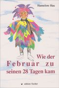 Wie der Februar zu seinen 28 Tagen kam Cover des Buches Wie der Februar zu seinen 28 Tagen kam (ISBN: 9783895010163)