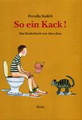 So ein Kack Cover des Buches So ein Kack (ISBN: 9783895651694)