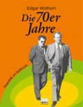 Die 70er Jahre Cover des Buches Die 70er Jahre (ISBN: 9783896785688)