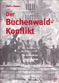 Der Buchenwald-Konflikt. Zum Streit um Geschichte und Erinnerung im Kontext der deutschen Vereinigung Cover des Buches Der Buchenwald-Konflikt. Zum Streit um Geschichte und Erinnerung im Kontext der deutschen Vereinigung (ISBN: 9783896880383)