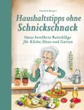 Haushaltstipps ohne Schnickschnack Cover des Buches Haushaltstipps ohne Schnickschnack (ISBN: 9783897362918)