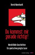 Du kommst mir gerade richtig! Cover des Buches Du kommst mir gerade richtig! (ISBN: null)