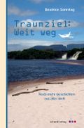 Traumziel: Weit weg Cover des Buches Traumziel: Weit weg (ISBN: 9783898417532)