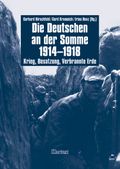 Die Deutschen an der Somme 1914-1918 Cover des Buches Die Deutschen an der Somme 1914-1918 (ISBN: 9783898615679)