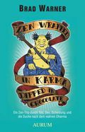 Zen Wrapped in Karma Dipped in Chocolate Cover des Buches Zen Wrapped in Karma Dipped in Chocolate (ISBN: 9783899014099)