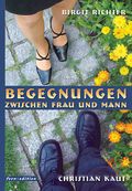Begegnungen zwischen Frau und Mann Cover des Buches Begegnungen zwischen Frau und Mann (ISBN: 9783902396051)