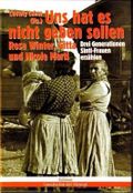 Uns hat es nicht geben sollen: Drei Generationen Sinti-Frauen erzählen Cover des Buches Uns hat es nicht geben sollen: Drei Generationen Sinti-Frauen erzählen (ISBN: 9783902427106)