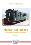 Mythos Ischlerbahn - 4. Teil Cover des Buches Mythos Ischlerbahn - 4. Teil (ISBN: 9783902894595)
