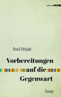 Vorbereitungen auf die Gegenwart Cover des Buches Vorbereitungen auf die Gegenwart (ISBN: 9783903005341)