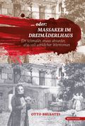 ... oder Massaker im Dreimäderlhaus Cover des Buches ... oder Massaker im Dreimäderlhaus (ISBN: 9783903989566)