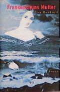 Frankensteins Mutter Cover des Buches Frankensteins Mutter (ISBN: 9783905561333)