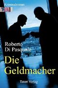 Die Geldmacher - Der Fall Behring zwischen Wirklichkeit und Fiktion: Aufstieg und Fall eines Börsengurus. Der Fall Behring zwischen Wirklichkeit und Fiktion als Kriminalroman nachgezeichnet Cover des Buches Die Geldmacher - Der Fall Behring zwischen Wirklichkeit und Fiktion: Aufstieg und Fall eines Börsengurus. Der Fall Behring zwischen Wirklichkeit und Fiktion als Kriminalroman nachgezeichnet (ISBN: 9783905859324)